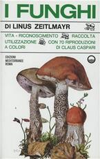Libro I funghi Linus Zeitlamyr