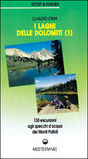 Libro I laghi delle Dolomiti. Vol. 1: 160 escursioni agli specchi d'Acqua dei Monti Pallidi. Claudio Cima