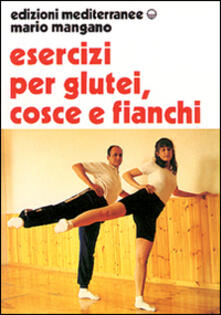 Esercizi per i glutei, cosce e fianchi.pdf