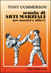 Image of Scuola di arti marziali. Per maestri e allievi