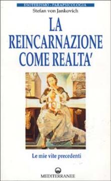 La reincarnazione come realtà. Le mie vite precedenti.pdf