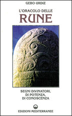 Libro L' oracolo delle rune. Segni divinatori, di potenza, di conoscenza Gebo Urdiz