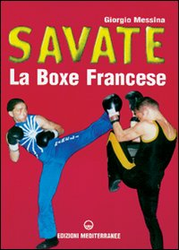 Image of Savate. La boxe francese