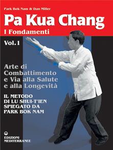 Pa kua chang. Arte di combattimento e via alla salute e alla longevità. Vol. 1.pdf