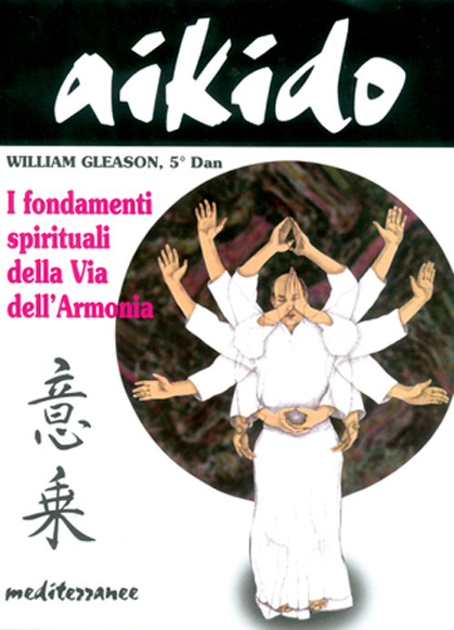 Image of Aikido. I fondamenti spirituali della via dell'armonia
