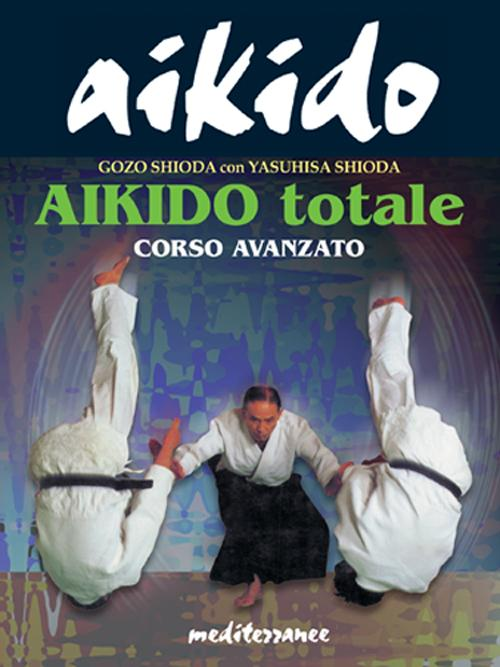 Image of Aikido totale. Corso avanzato