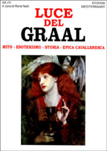 Luce del Graal. Mito, esoterismo, storia, epica cavalleresca.pdf