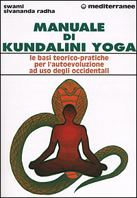 Image of Manuale di kundalini yoga. Le basi teorico-pratiche per l'autoevoluzione ad uso degli occidentali