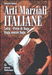 Image of Arti marziali italiane. Lotta, prese di daga, daga contro daga