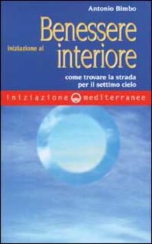 Iniziazione al benessere interiore. Come trovare la strada per il settimo cielo.pdf