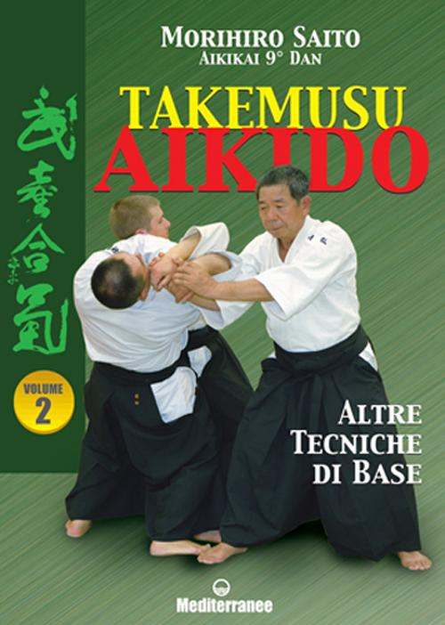 Image of Takemusu aikido. Vol. 2: Altre tecniche di base.