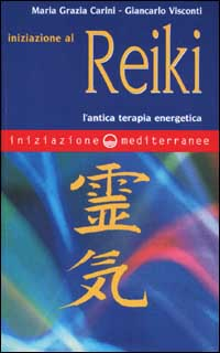 Image of Iniziazione al reiki. L'antica terapia energetica