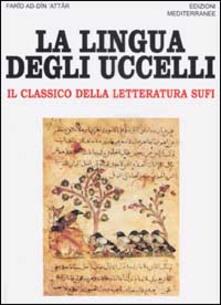 La lingua degli uccelli. Il classico della letteratura Sufi.pdf