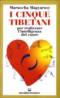 Image of I cinque tibetani. Per realizzare l'intelligenza del cuore