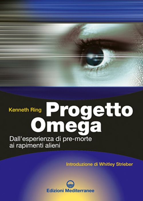 Image of Progetto Omega. Dall'esperienza di pre-morte ai rapimenti alieni