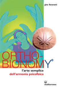 Ortho-bionomy. Larte semplice dellarmonia psicofisica.pdf