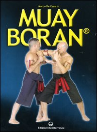 Image of Muay Boran. L'arte guerriera tradizionale siamese