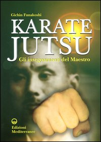 Image of Karate jutsu. Gli insegnamenti del maestro