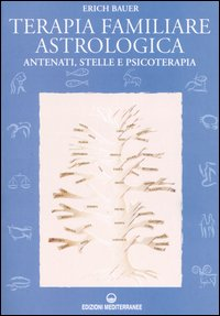 Image of Terapia familiare astrologica. Antenati, stelle e psicoterapia