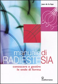 Image of Manuale di radiestesia. Conoscere e gestire le onde di forma