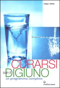 Image of Curarsi con il digiuno. Un programma completo