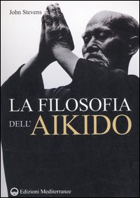 Image of La filosofia dell'Aikido
