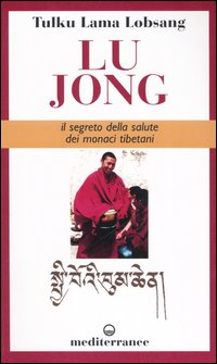 Image of Lu Jong. Il segreto e la salute dei monaci tibetani