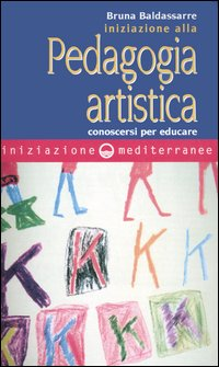 Image of Iniziazione alla pedagogia artistica. Conoscersi per educare