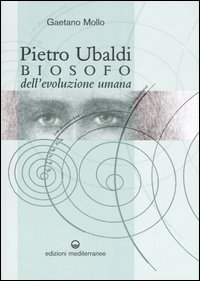 Image of Pietro Ubaldi. Biosofo dell'evoluzione umana