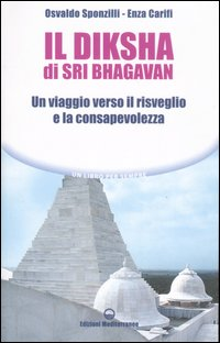 Image of Il diksha di Sri Bhagavan. Un viaggio verso il risveglio e la consapevolezza