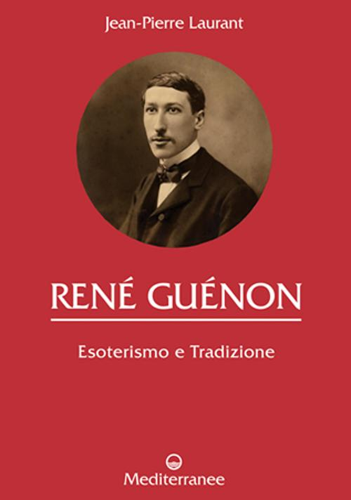 Image of René Guénon. Esoterismo e tradizione