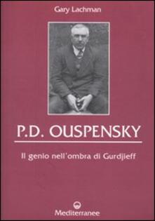 P. D. Ouspensky. Il genio nellombra di Gurdjieff.pdf