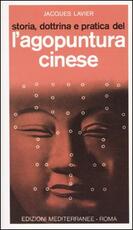 Libro Storia, dottrina e pratica dell'agopuntura cinese Jacques Lavier