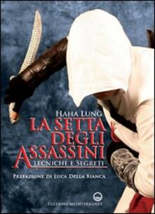 La setta degli assassini. Tecniche e segreti.pdf