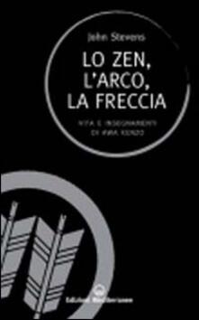 Lo zen, larco, la freccia. Vita e insegnamenti di Awa Kenzo.pdf