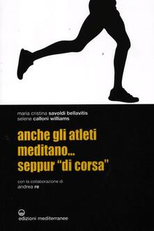 Anche gli atleti meditano... seppur «di corsa».pdf