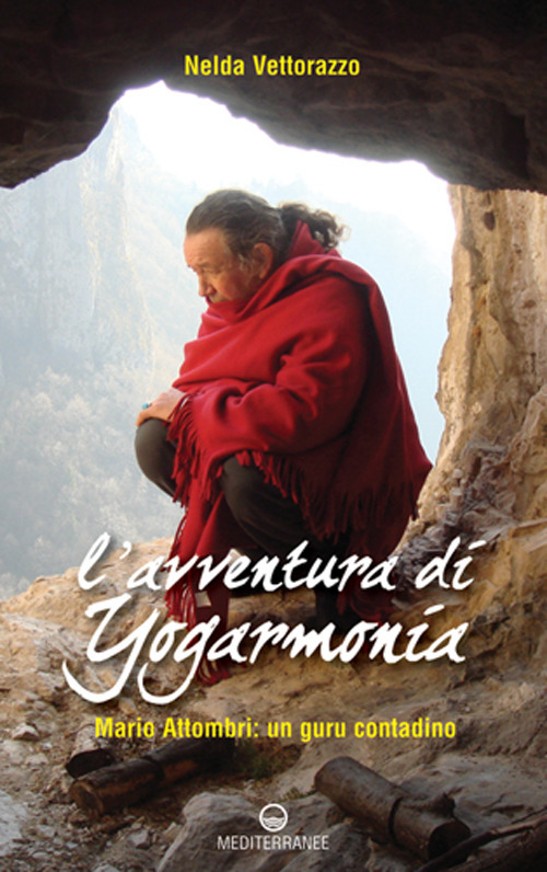 Image of L' avventura di Yogarmonia. Mario Attombri: un guru contadino