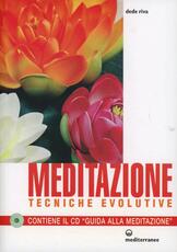Libro Meditazione. Tecniche evolutive. Con CD Audio Dede Riva