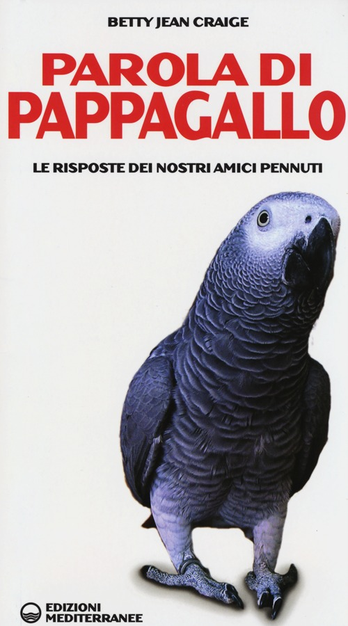 Image of Parola di pappagallo. Le risposte dei nostri amici pennuti