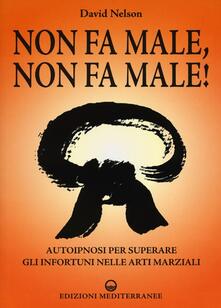 Non fa male, non fa male! Autoipnosi per superare gli infortuni nelle arti marziali.pdf