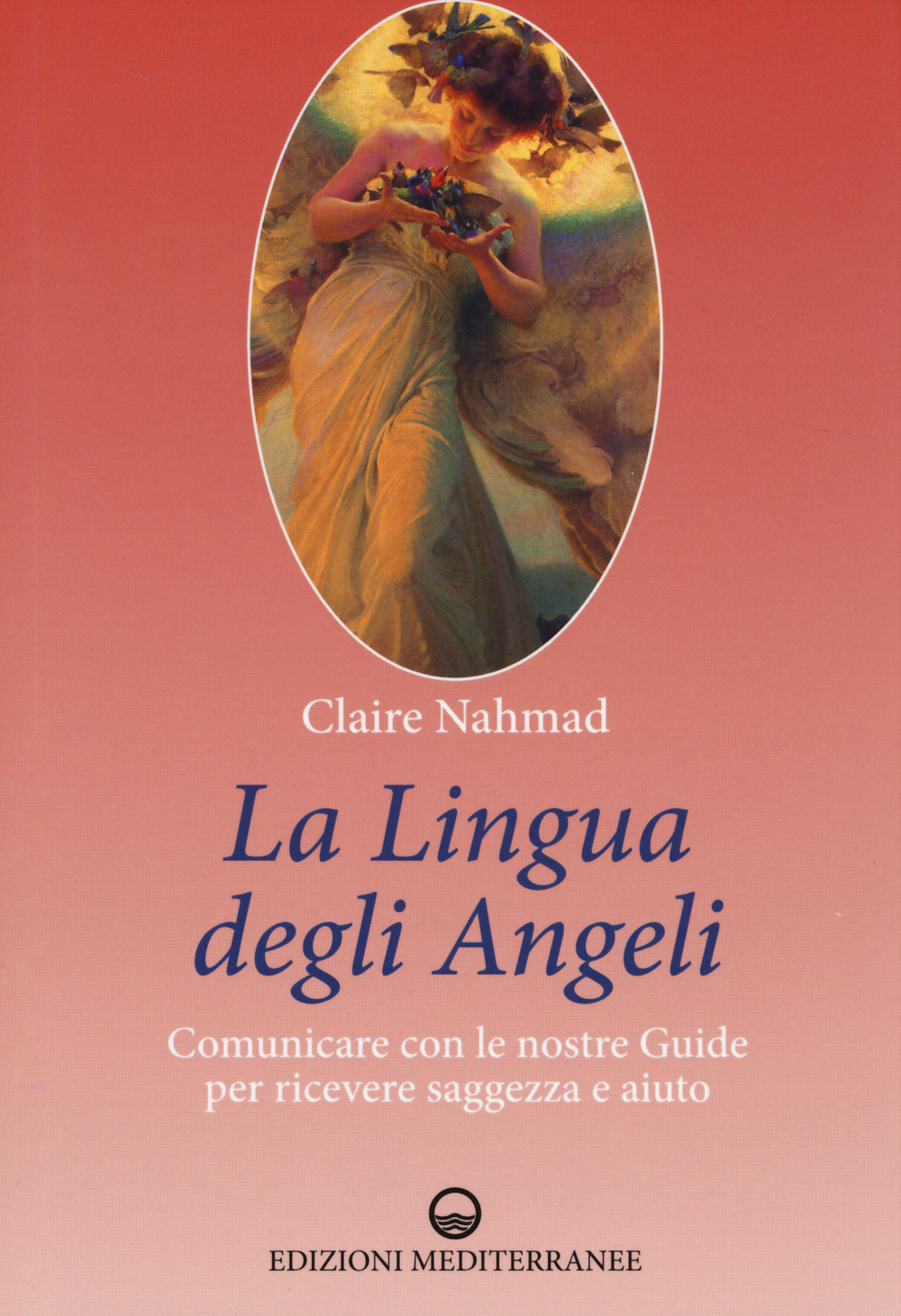 Image of La lingua degli angeli. Comunicare con le nostre guide per ricevere saggezza e aiuto
