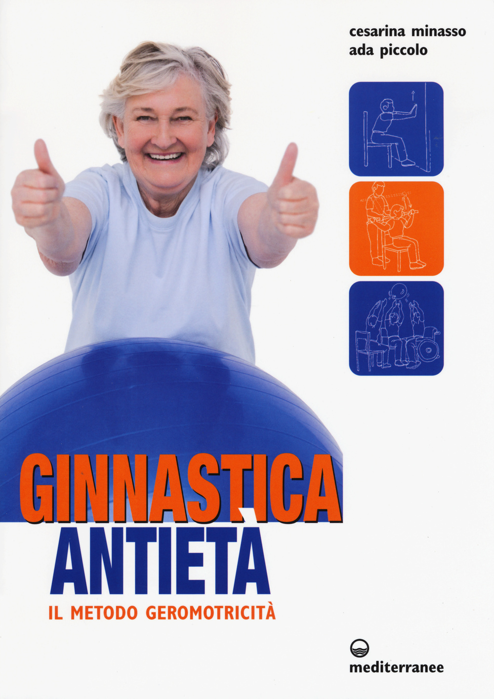 Image of Ginnastica antietà. Il metodo geromotricità