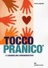 Libro Tocco pranico e counseling bioenergetico Mario Papadia