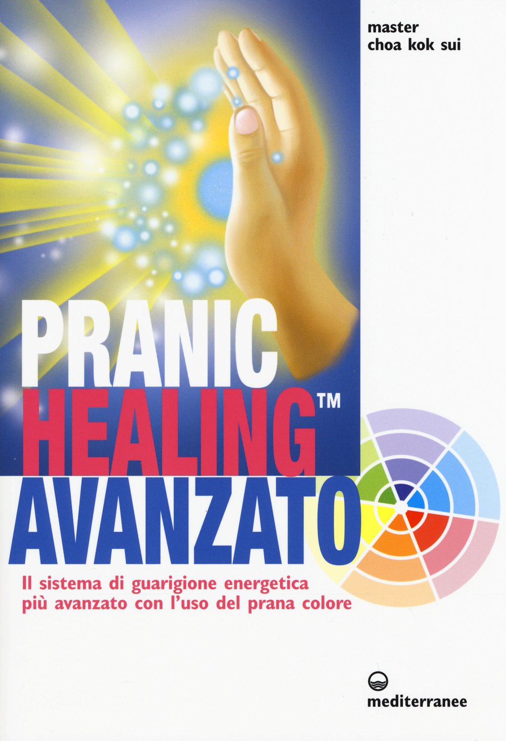 Image of Pranic healing avanzato. Il sistema di guarigione energetica più avanzato con l'uso del prana colore