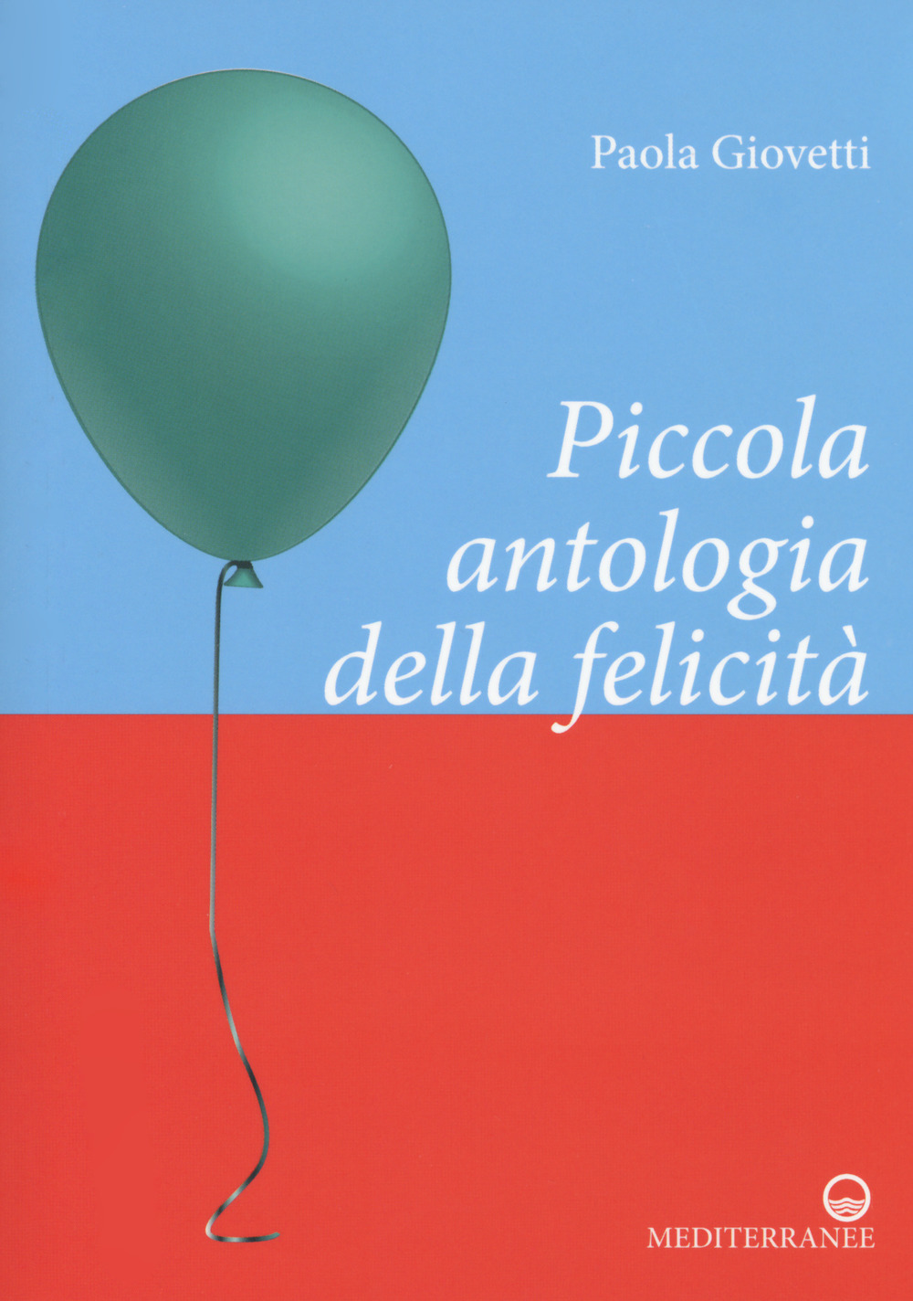 Image of Piccola antologia della felicità