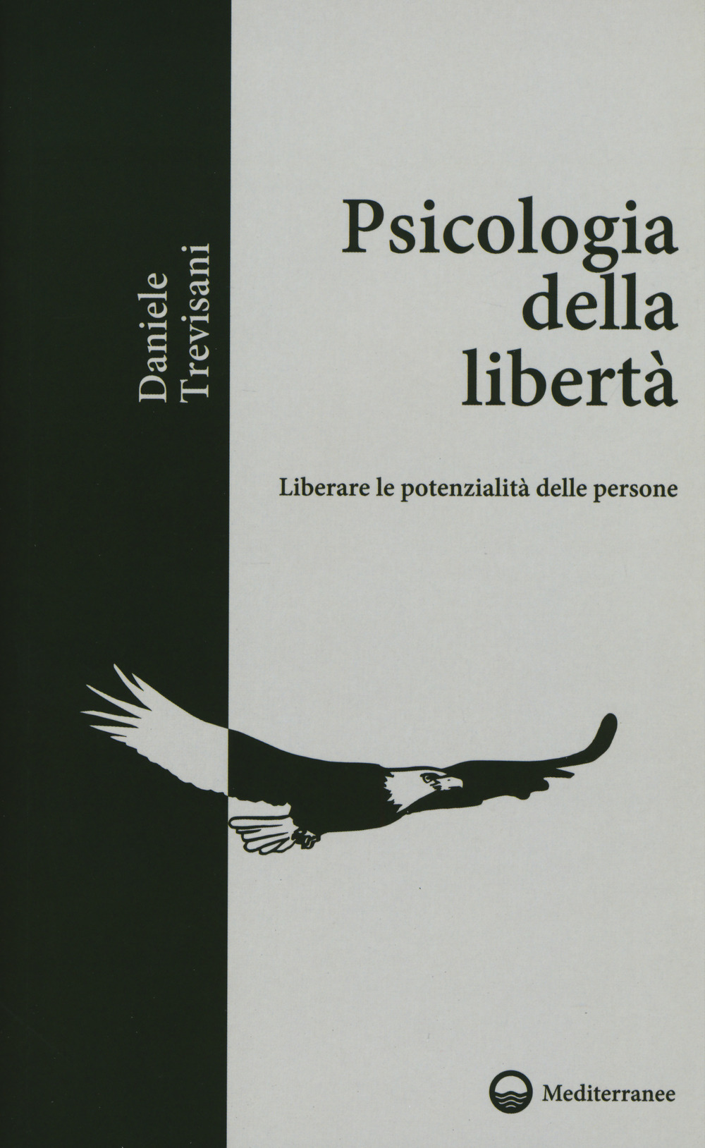 Image of Psicologia della libertà. Liberare le potenzialità delle persone