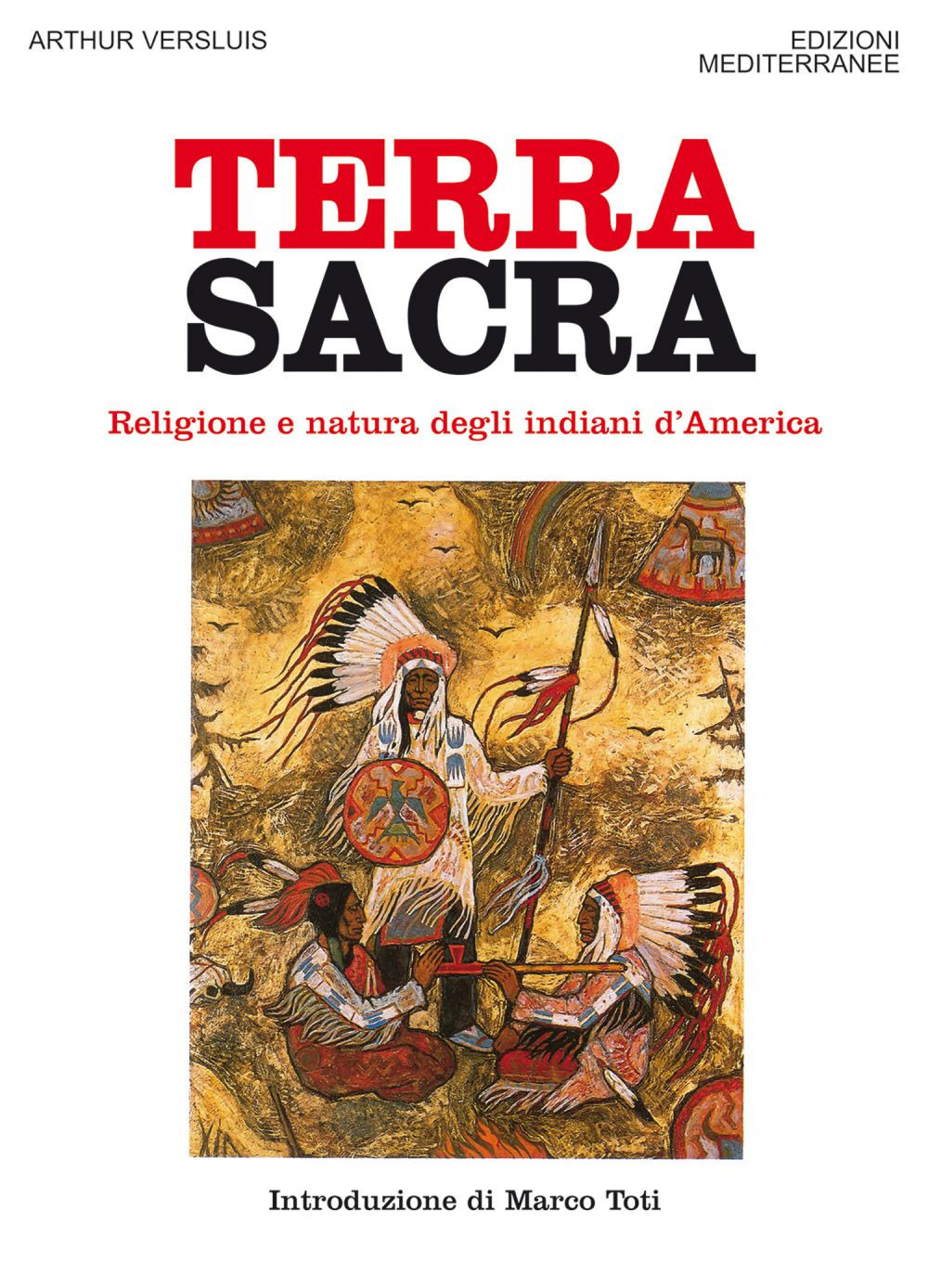 Image of Terra sacra. Religione e natura degli indiani d'America