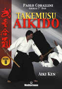 Libro Takemusu aikido. Vol. 8: Aiki Ken. Paolo Corallini