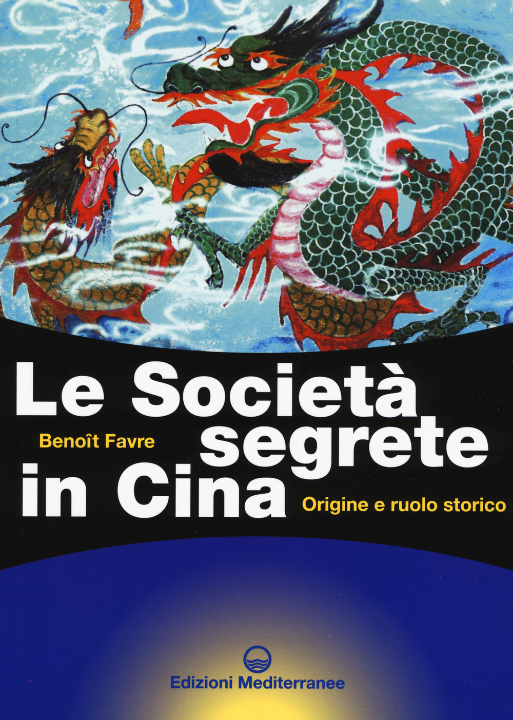 Image of Le società segrete in Cina. Origine e ruolo storico