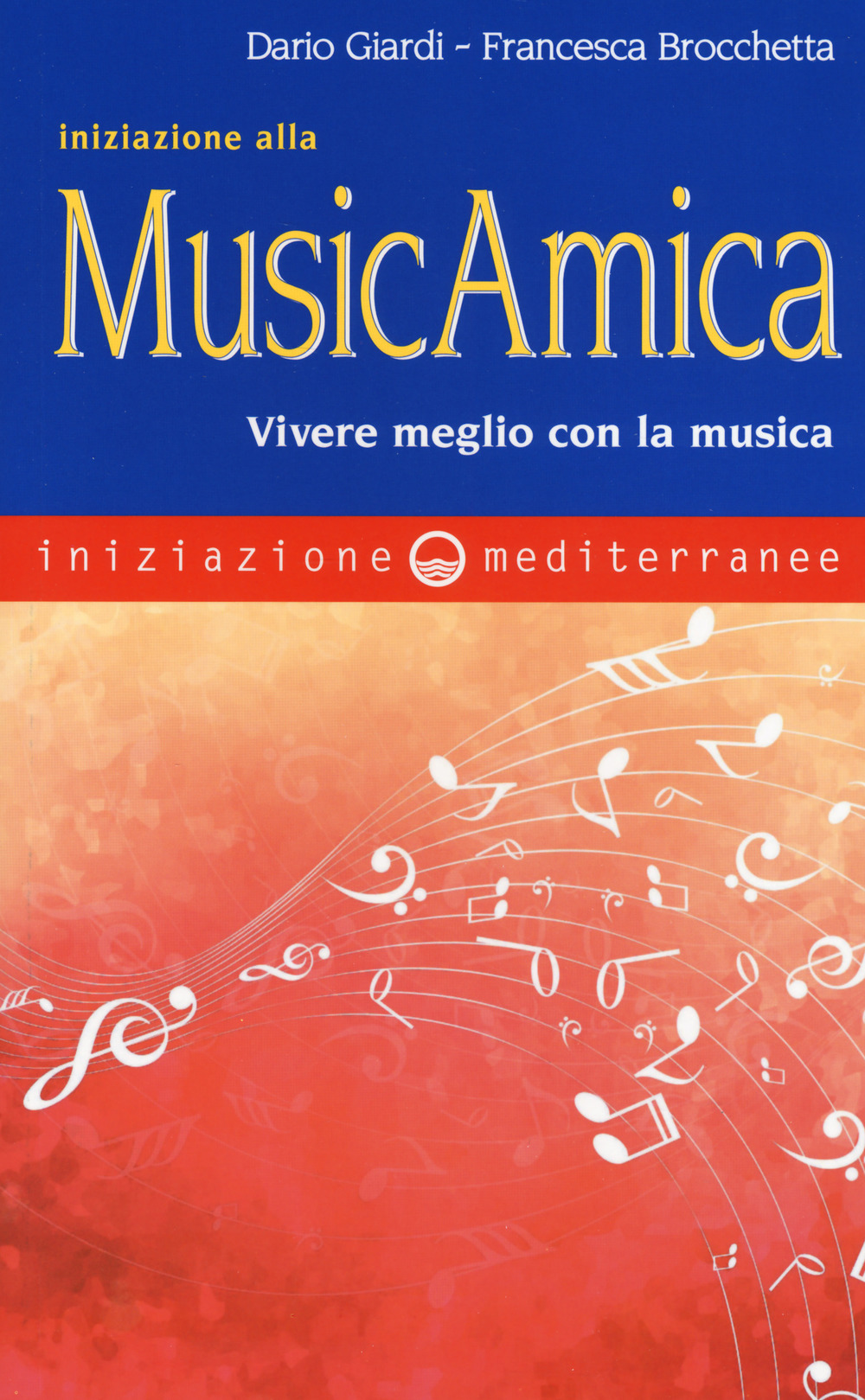 Image of Iniziazione alla MusicAmica. Vivere meglio con la musica